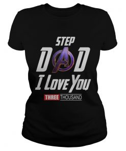 Step Dad I love you three thousand  Classic Ladies
