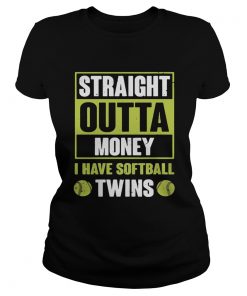 Straight outta money I have softballtwins  Classic Ladies