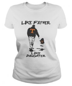 Tennessee Volunteers like father like daughter  Classic Ladies