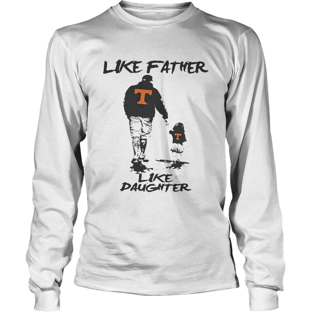 Tennessee Volunteers like father like daughter LongSleeve