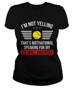 Thats motivational speaking for my softball daughter  Classic Ladies