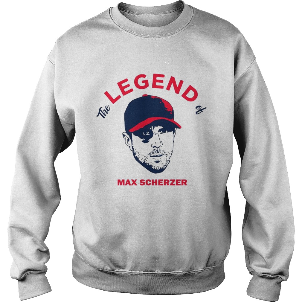 The legend of Max Scherzer Sweatshirt