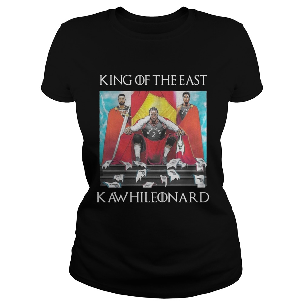 Toronto Raptors Kawhi Leonard King of the east Classic Ladies
