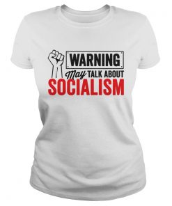 Warning may talk about Socialism  Classic Ladies