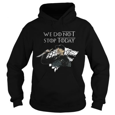 We dont not stop today Jurgen Klopp Hoodie