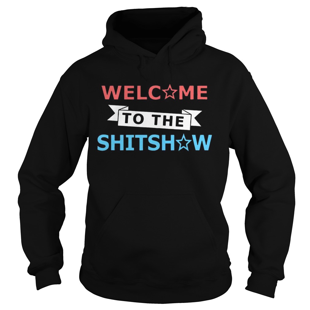 Welcome To The Shitshow Hoodie