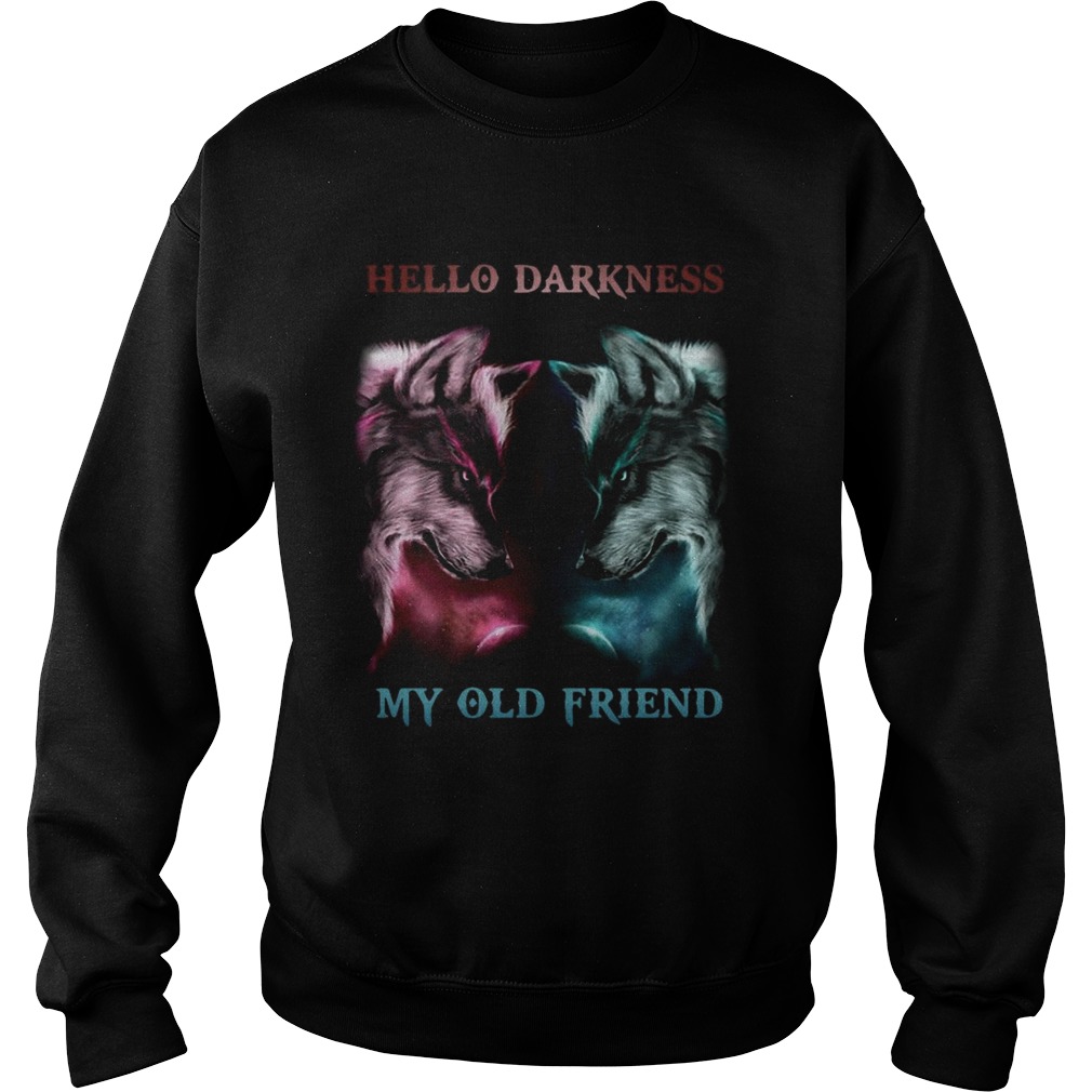 Wolves Hello Darkness my old friend Sweatshirt