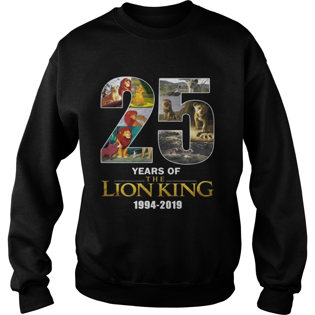 25 years of the Lion King 19942019 Sweatshirt