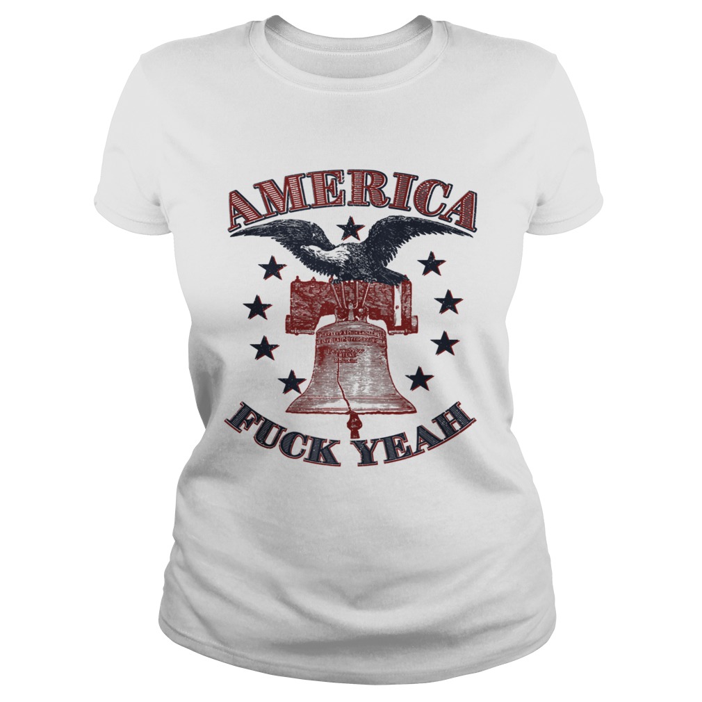 America Fuck Yeah Bald Eagle Liberty Bell 1776 4th of July Classic Ladies