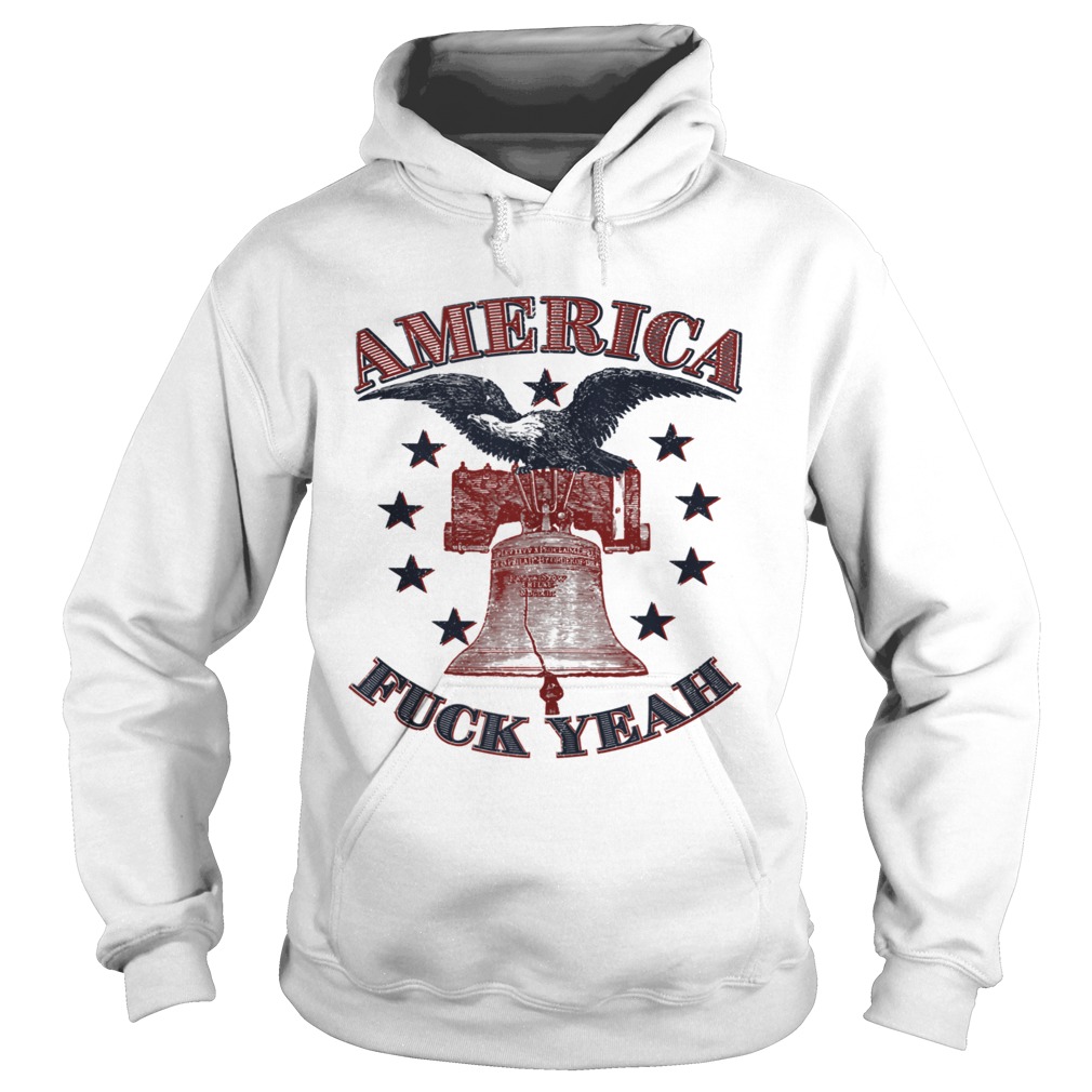 America Fuck Yeah Bald Eagle Liberty Bell 1776 4th of July Hoodie