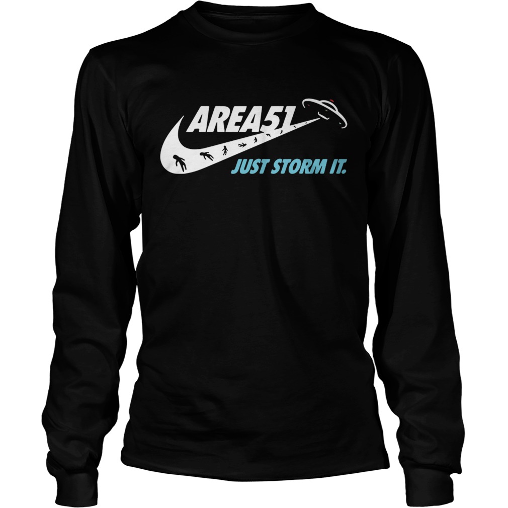 Area 51 just storm it Nike LongSleeve