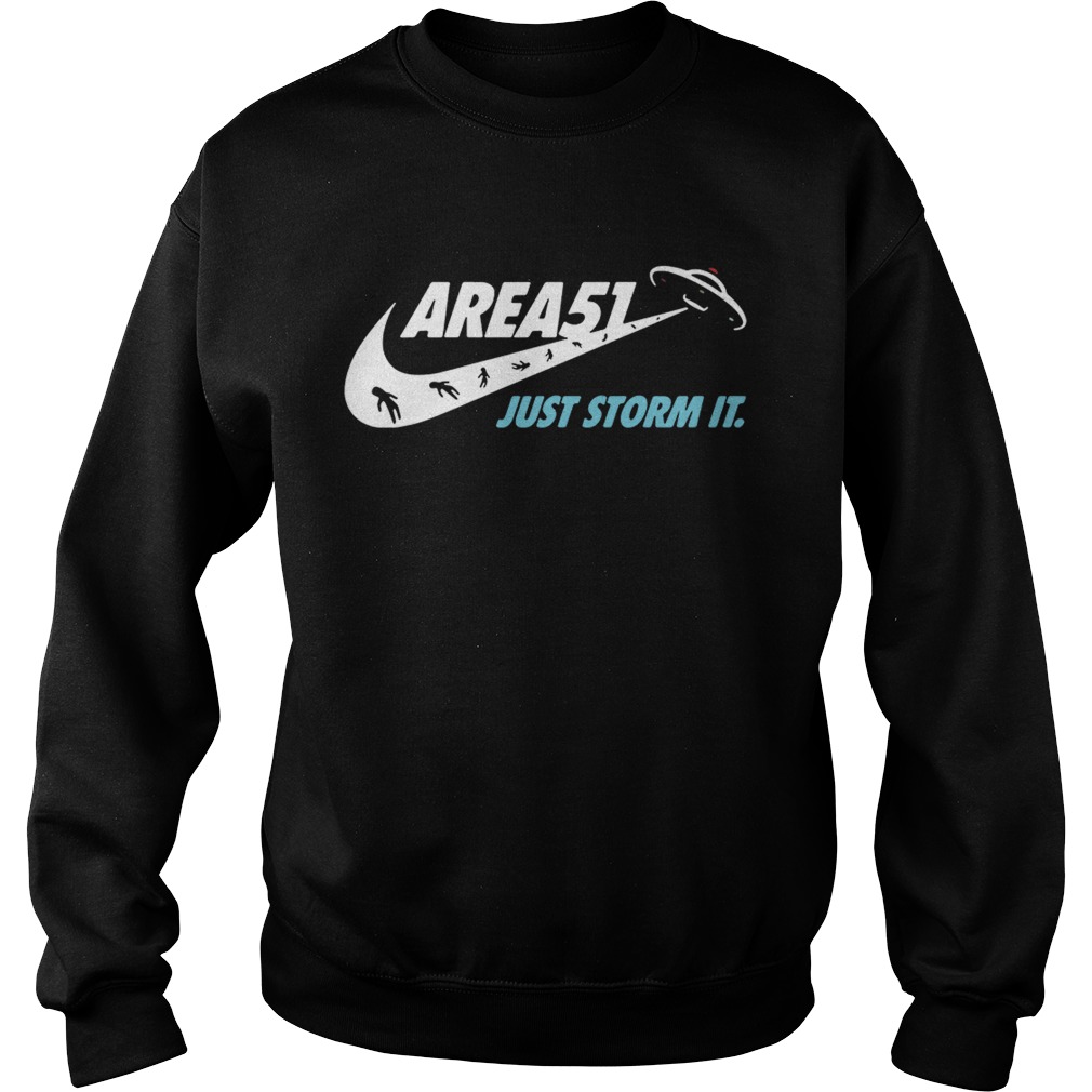 Area 51 just storm it Nike Sweatshirt