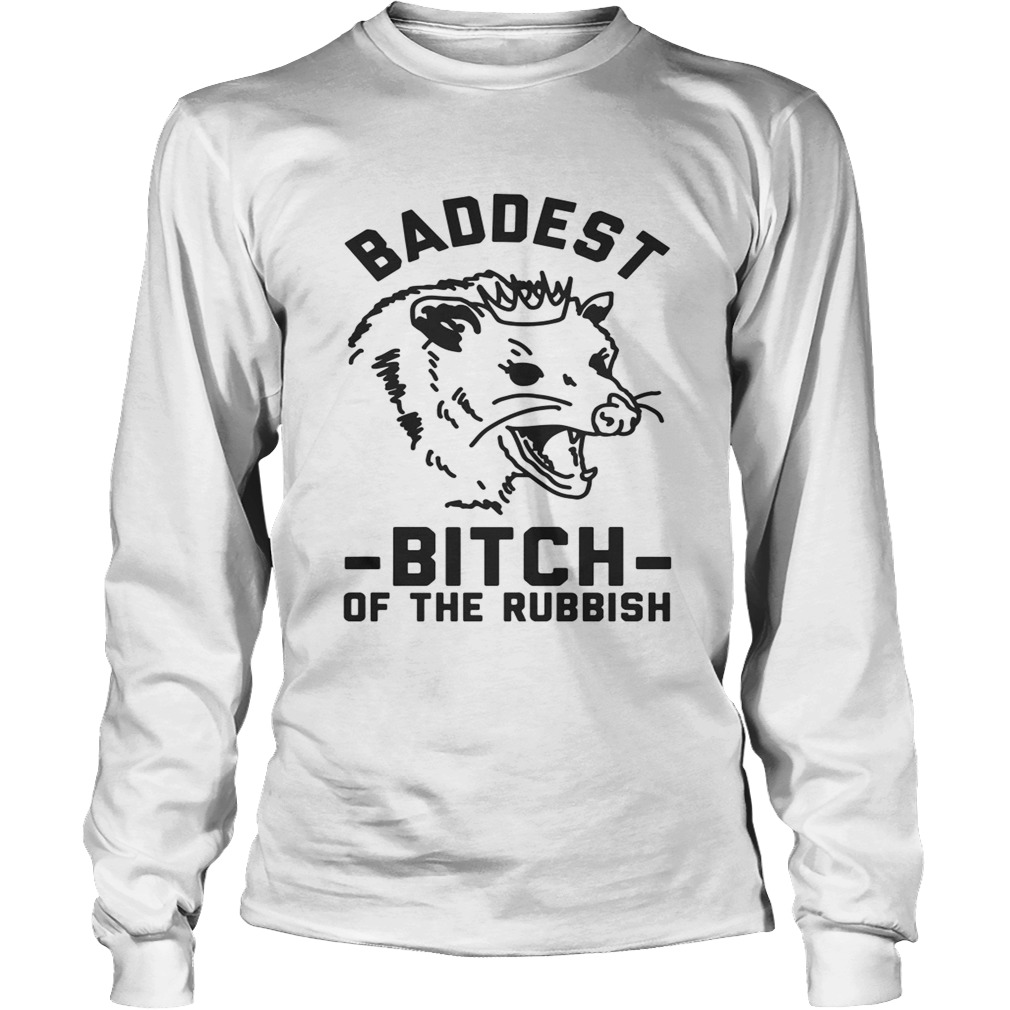 Baddest bitch of the rubbish LongSleeve