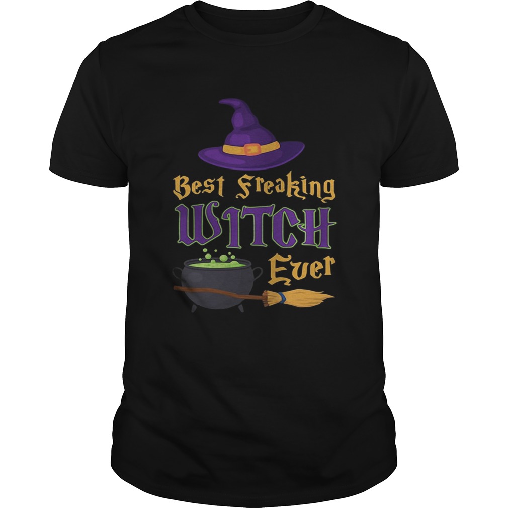 Broomhilda Witch Halloween best freaking witch ever Unisex