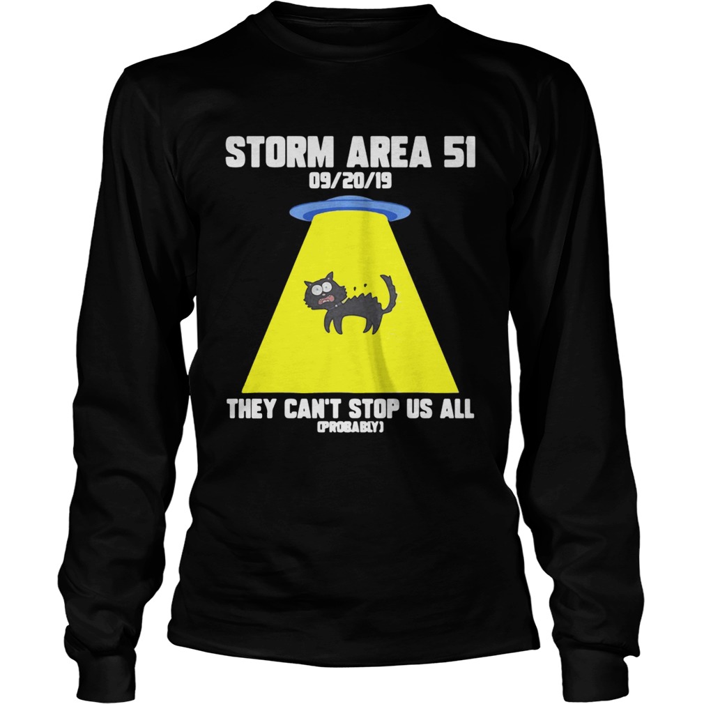 Cat Storm Area 51 they cant stop us all LongSleeve