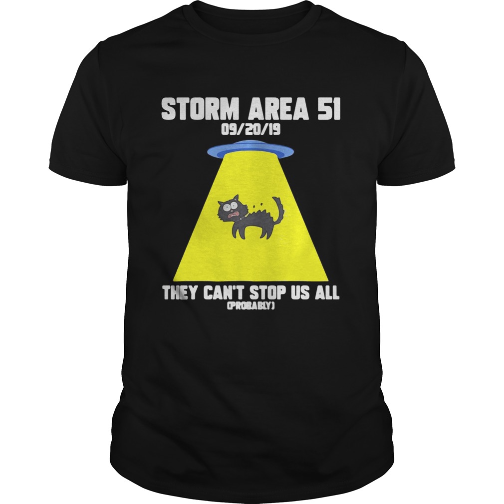 Cat Storm Area 51 they cant stop us all shirt