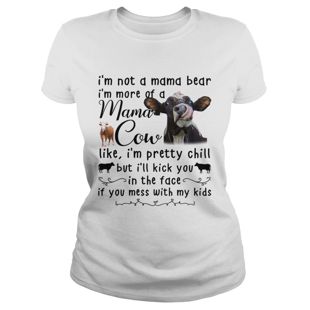 Cow Im not a mama cow like Im pretty chill Classic Ladies