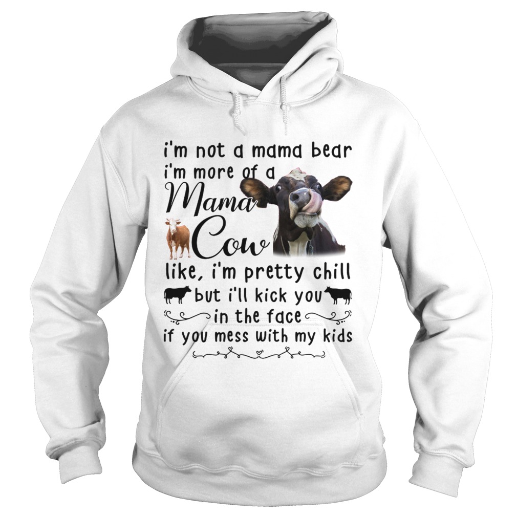 Cow Im not a mama cow like Im pretty chill Hoodie