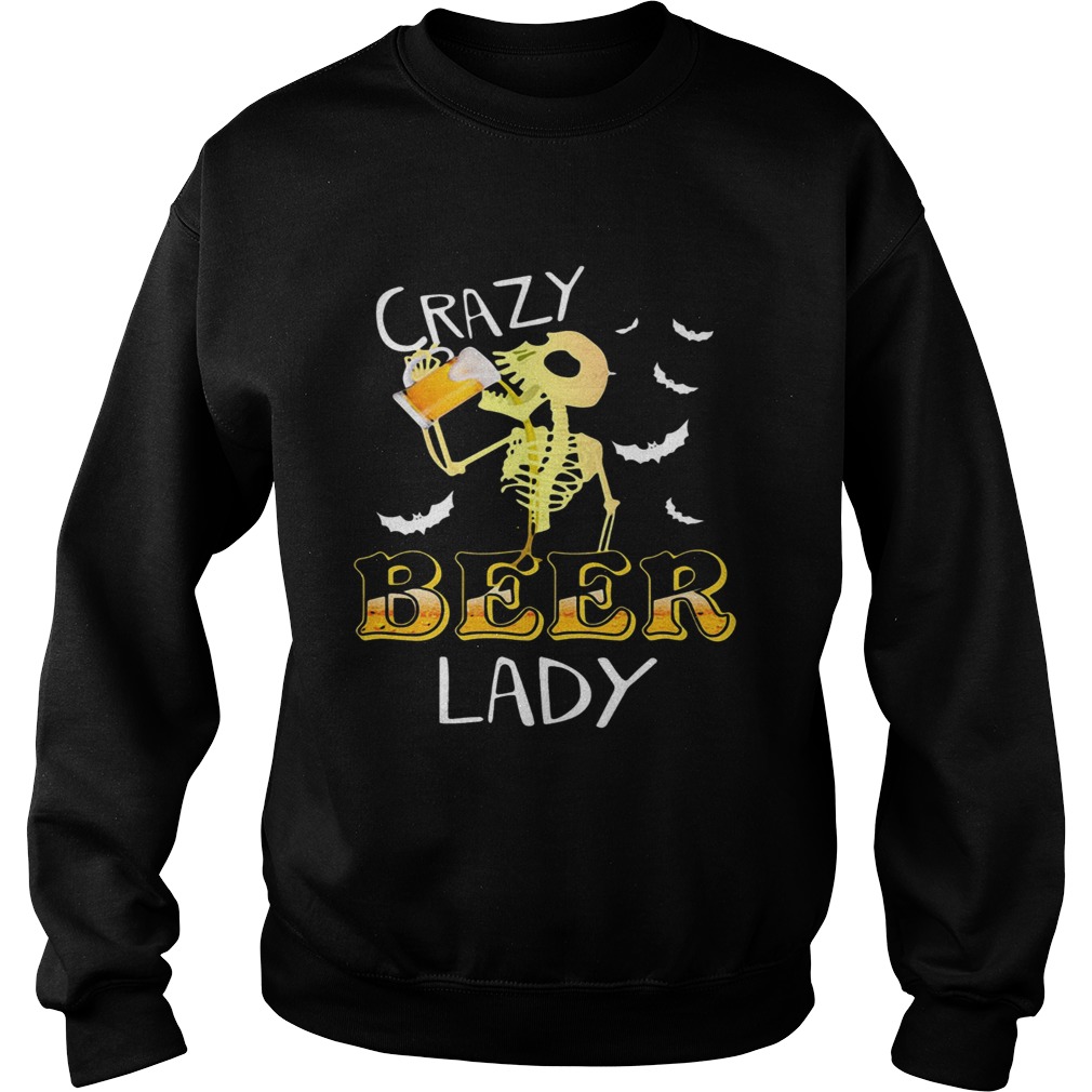 Crazy beer lady Halloween Skeleton beer funny Sweatshirt