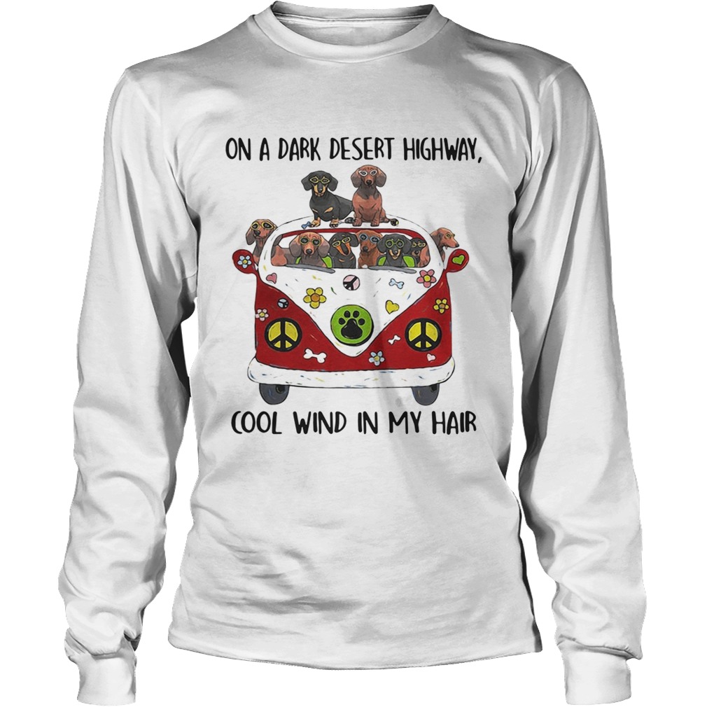 Dachshund hippie van on a dark desert highway cool wind in my LongSleeve