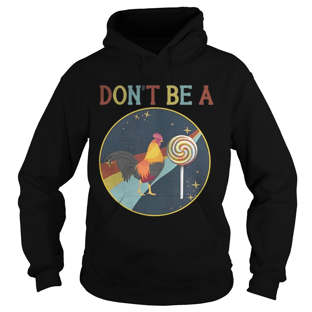 Don t Be A Cock Sucker Kids TShirt Hoodie