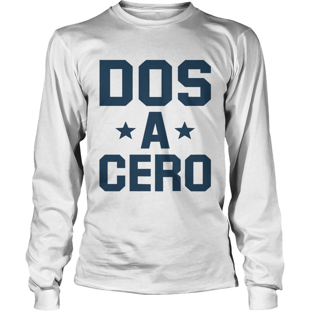 Dos A Cero Shirt LongSleeve