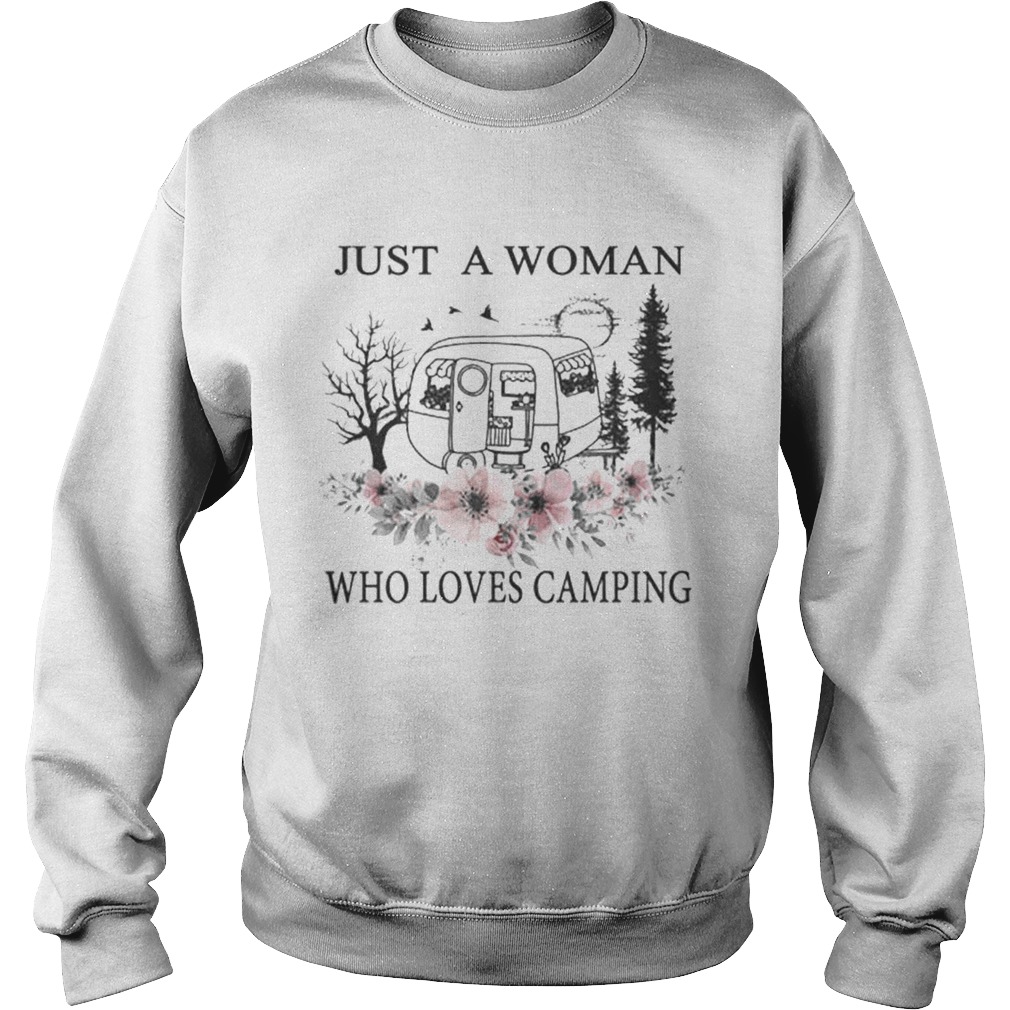 Flowers Just a woman who loves camping Sweatshirt