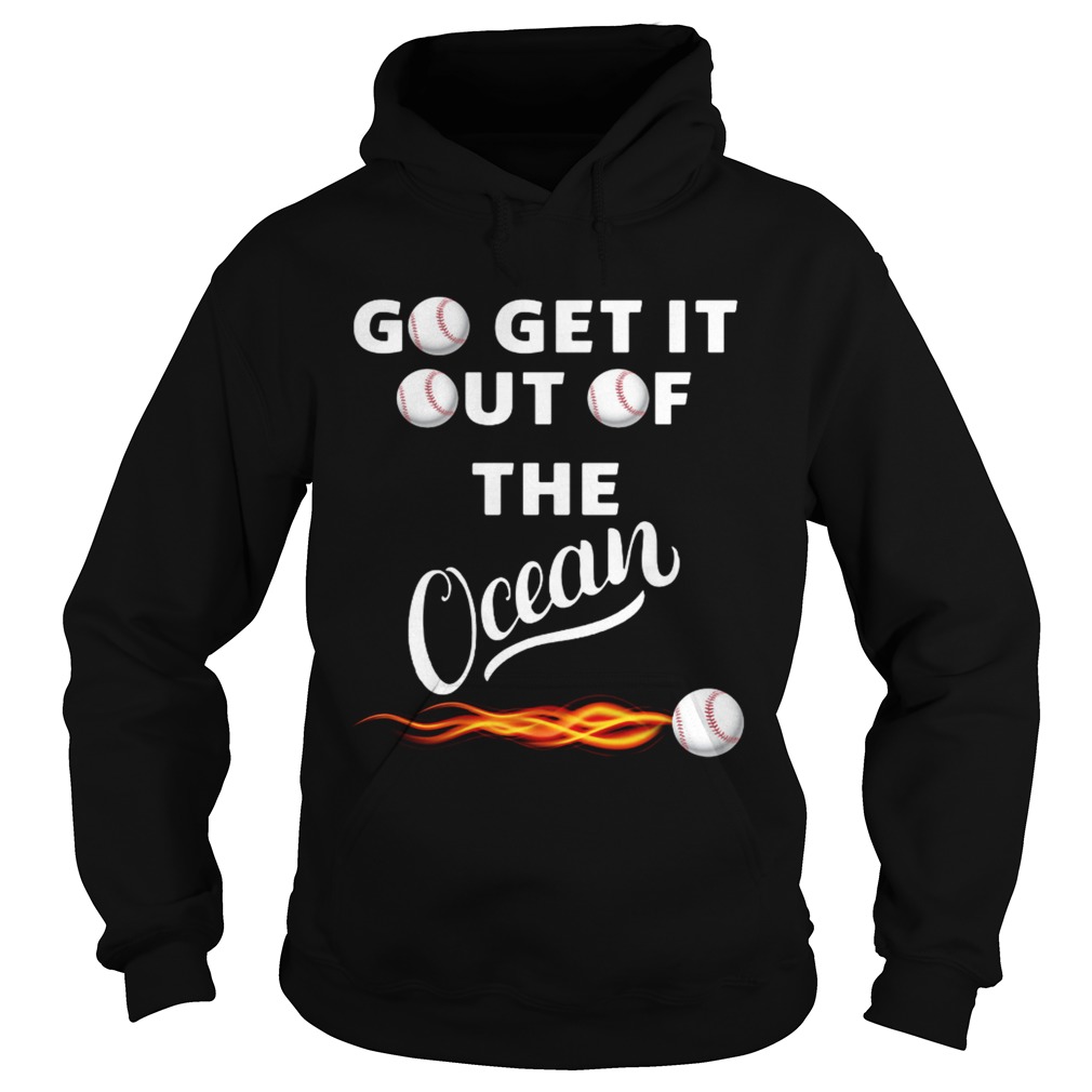 Go get it out of the ocean Hoodie