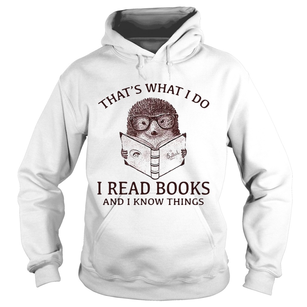 Hedgehog I read books and I know things Hoodie