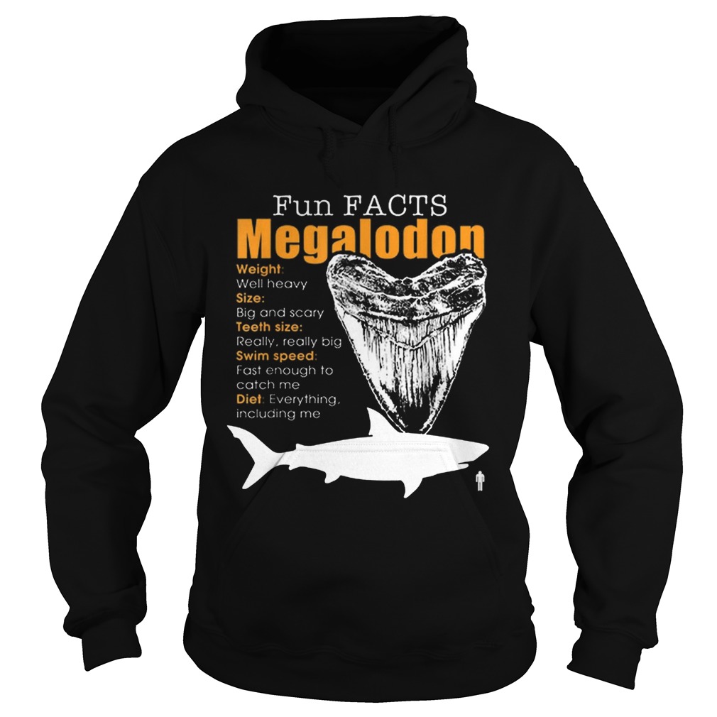 Hot Funy Facts Megalodon Shark Weight Size Teeth Size Swim Speed Diet Hoodie