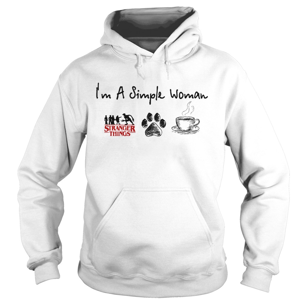 Im a simple woman I like Stranger Things Dog and Coffee Hoodie