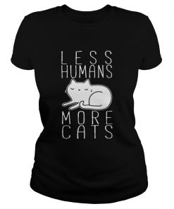 Less humans more cats  Classic Ladies