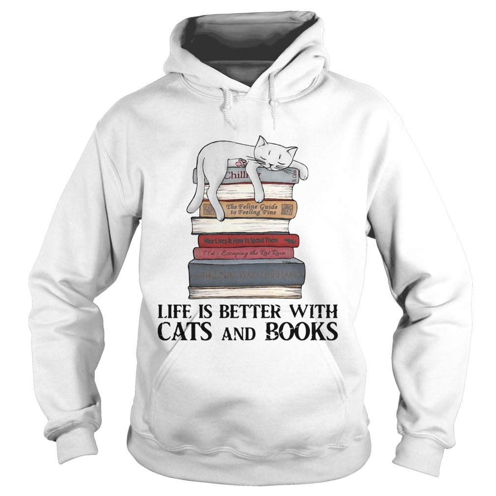 Life is better with cats and books Hoodie