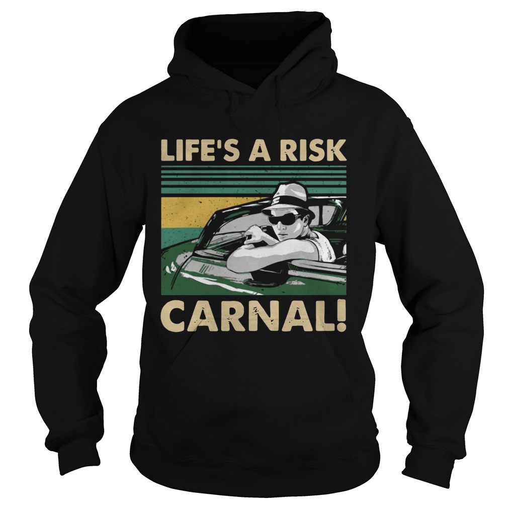 Lifes a Risk Carnal Vintage Hoodie