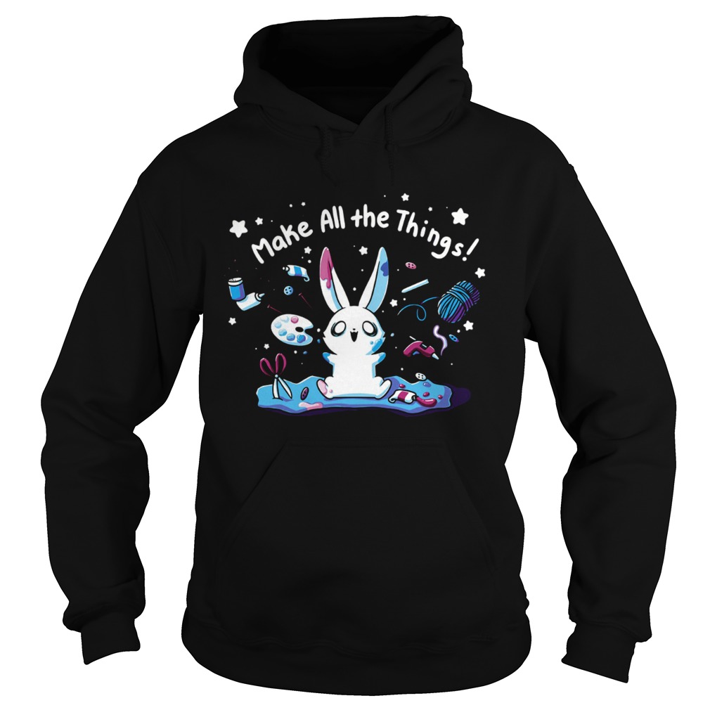 Make all the things bunny Hoodie
