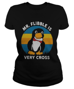 Mr Flibble is very cross  Classic Ladies