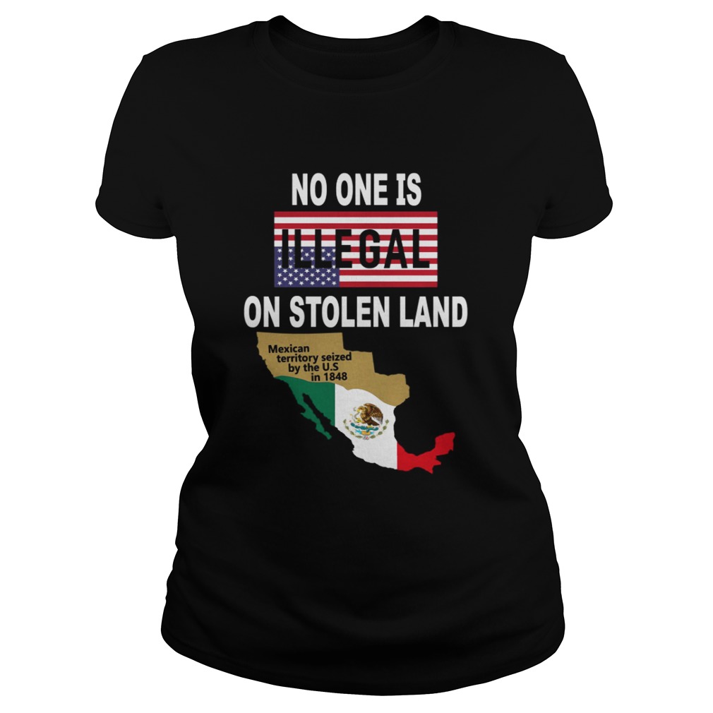 NO ONE is Illegal on STOLEN LAND Mexican territory seized by the US Classic Ladies