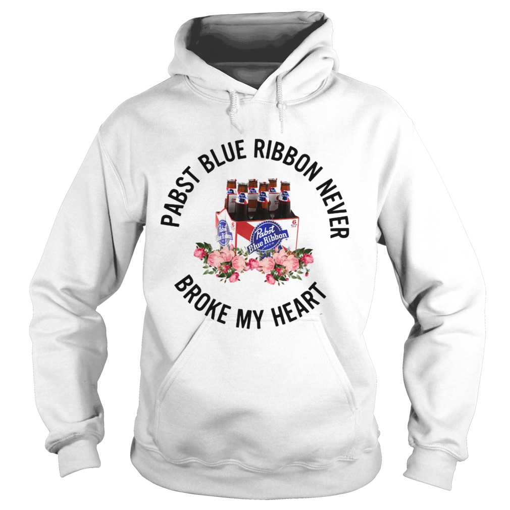 Pabst Blue Ribbon never broke my heart Hoodie