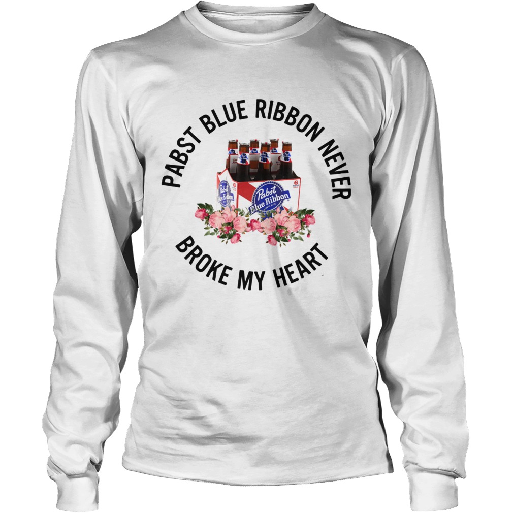 Pabst Blue Ribbon never broke my heart LongSleeve