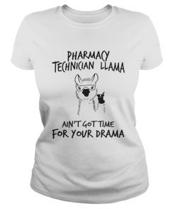 Pharmacy technician llama aint gottime for your drama  Classic Ladies