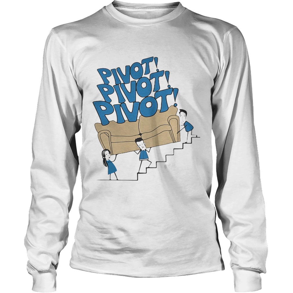 Pivot Pivot Pivot Friends LongSleeve
