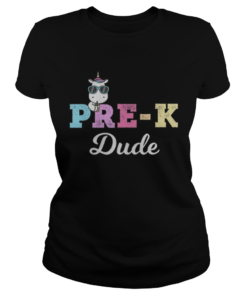 PreK Dude Cute Unicorn First Day Pre Kindergarten Tee  Classic Ladies