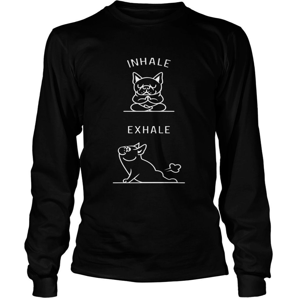 Puggy inhale exhale yoga and dog LongSleeve