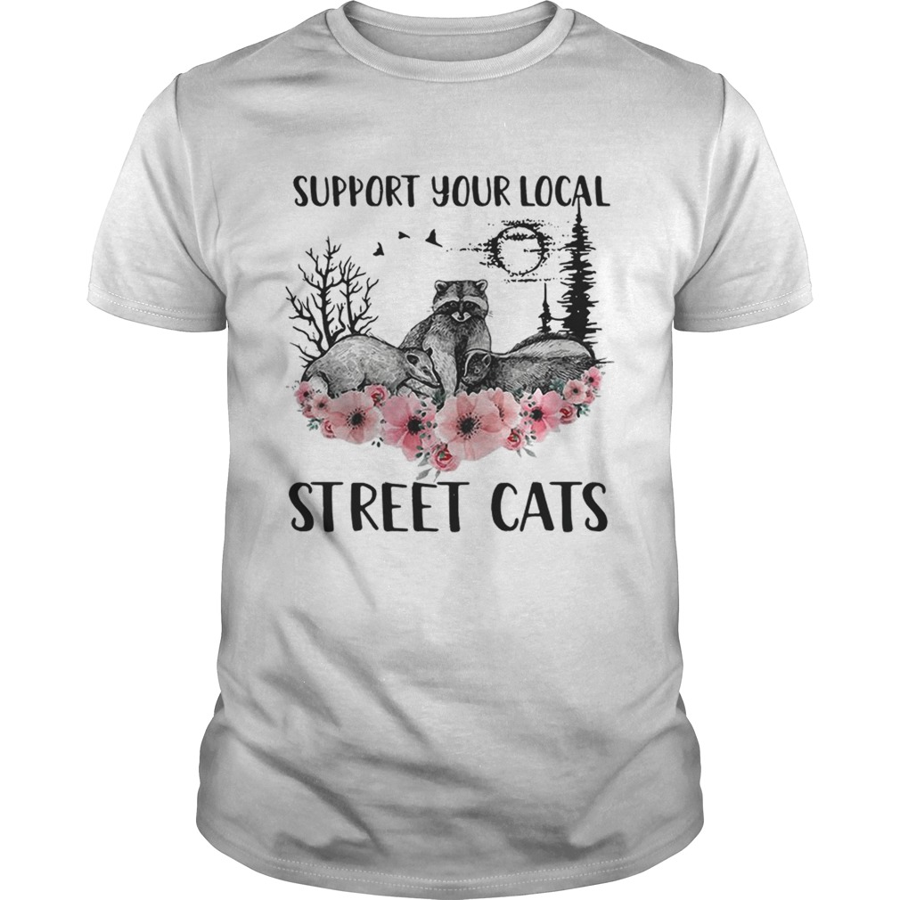 Racoon support your local street cats flower Unisex