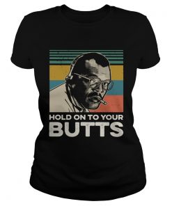 Samuel L Jackson Hold on to your butts Jurassic Park retro  Classic Ladies
