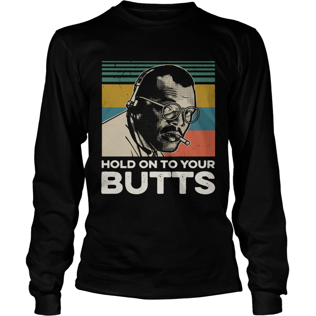 Samuel L Jackson Hold on to your butts Jurassic Park retro LongSleeve