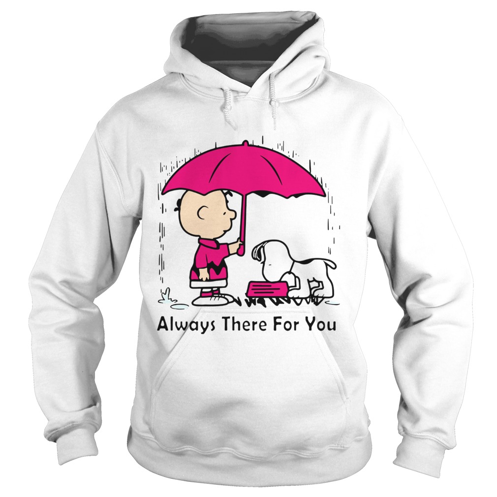 Snoopy and Chair Brown always there for you Hoodie