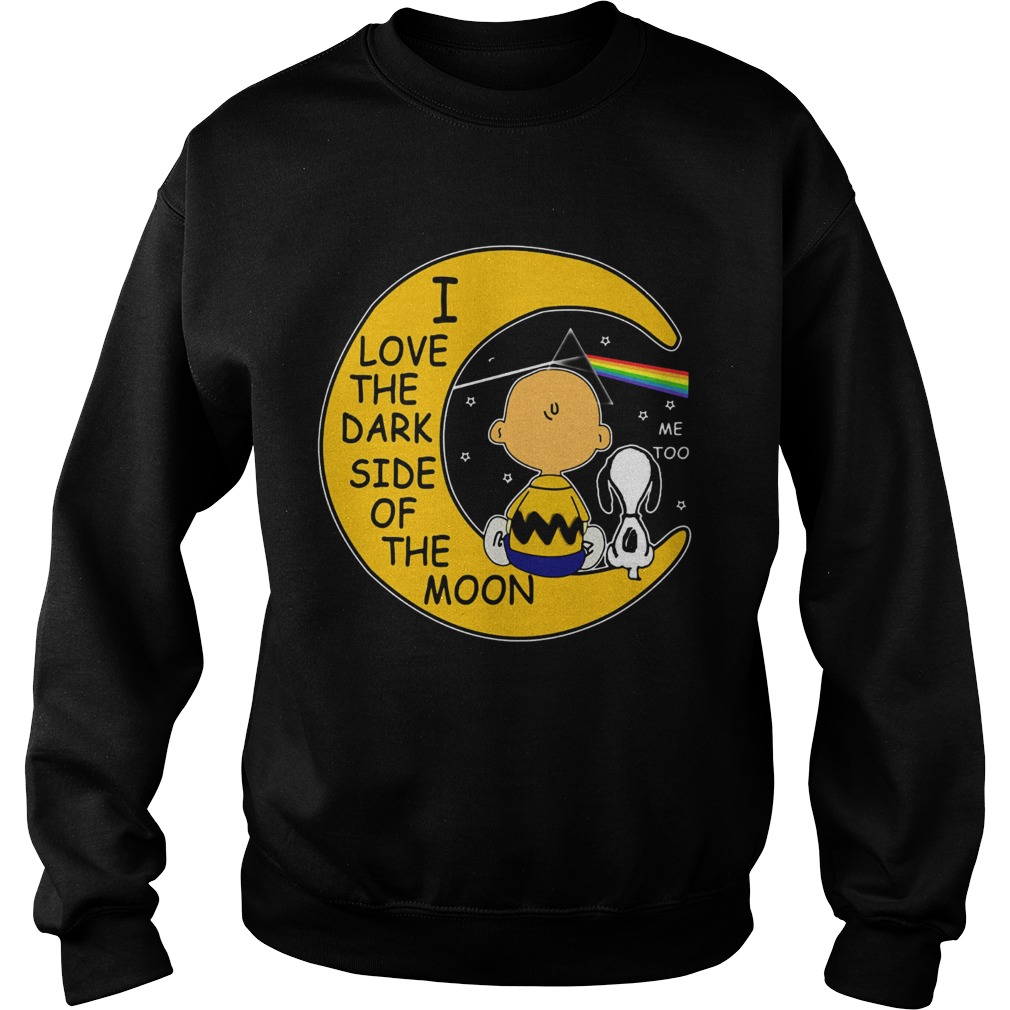 Snoopy and Charlie Brown I love the dark side of the moon Sweatshirt