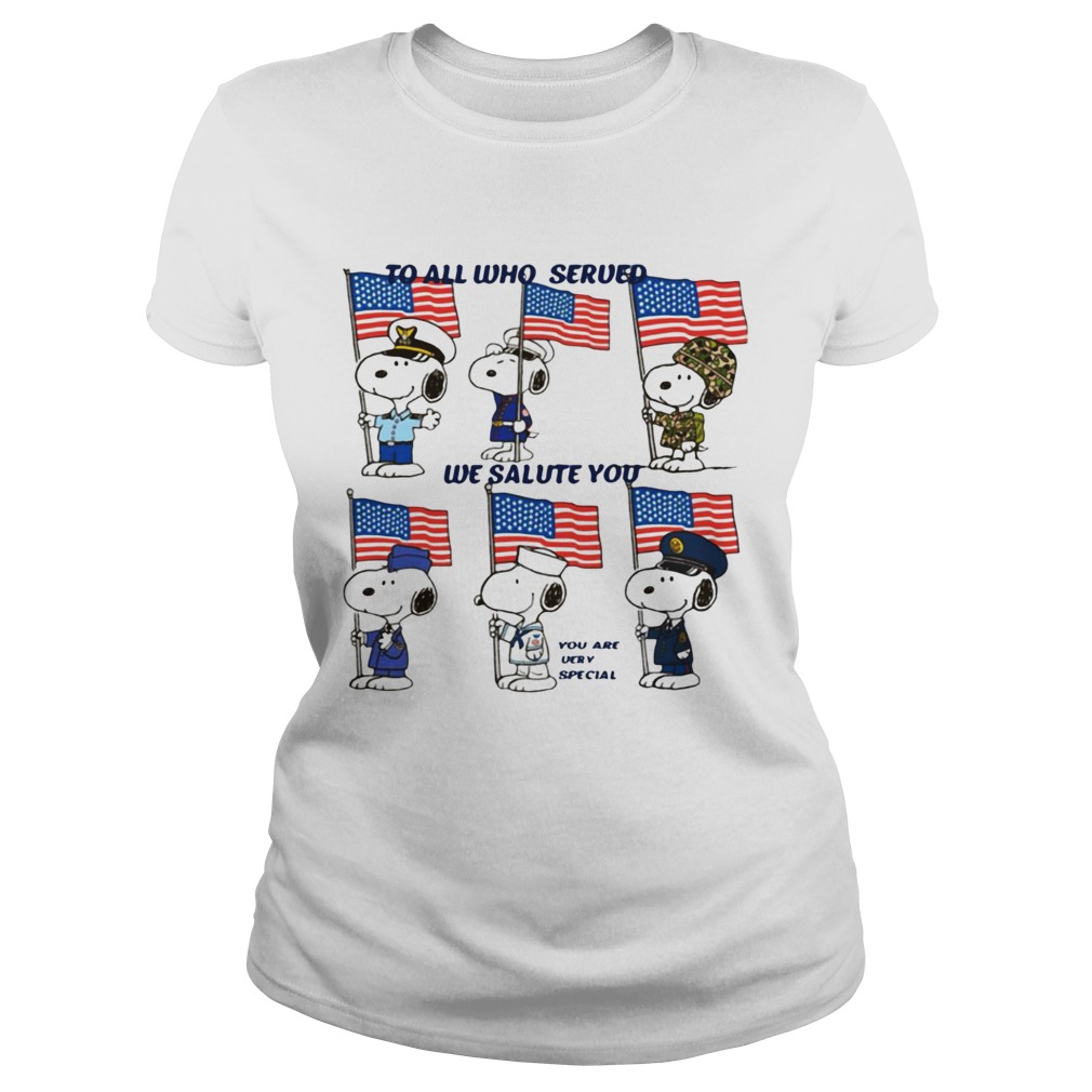Snoopy to all who served we salute you you are very special America Flag Classic Ladies