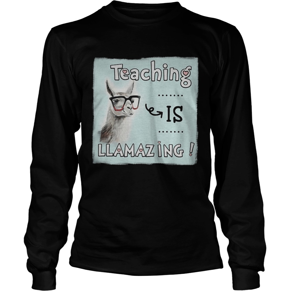 Teaching is Llamazing LongSleeve